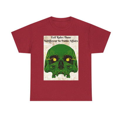 Camiseta «El mal gobierna a quienes son indiferentes a los asuntos públicos» - Diseño de calavera (13 colores)