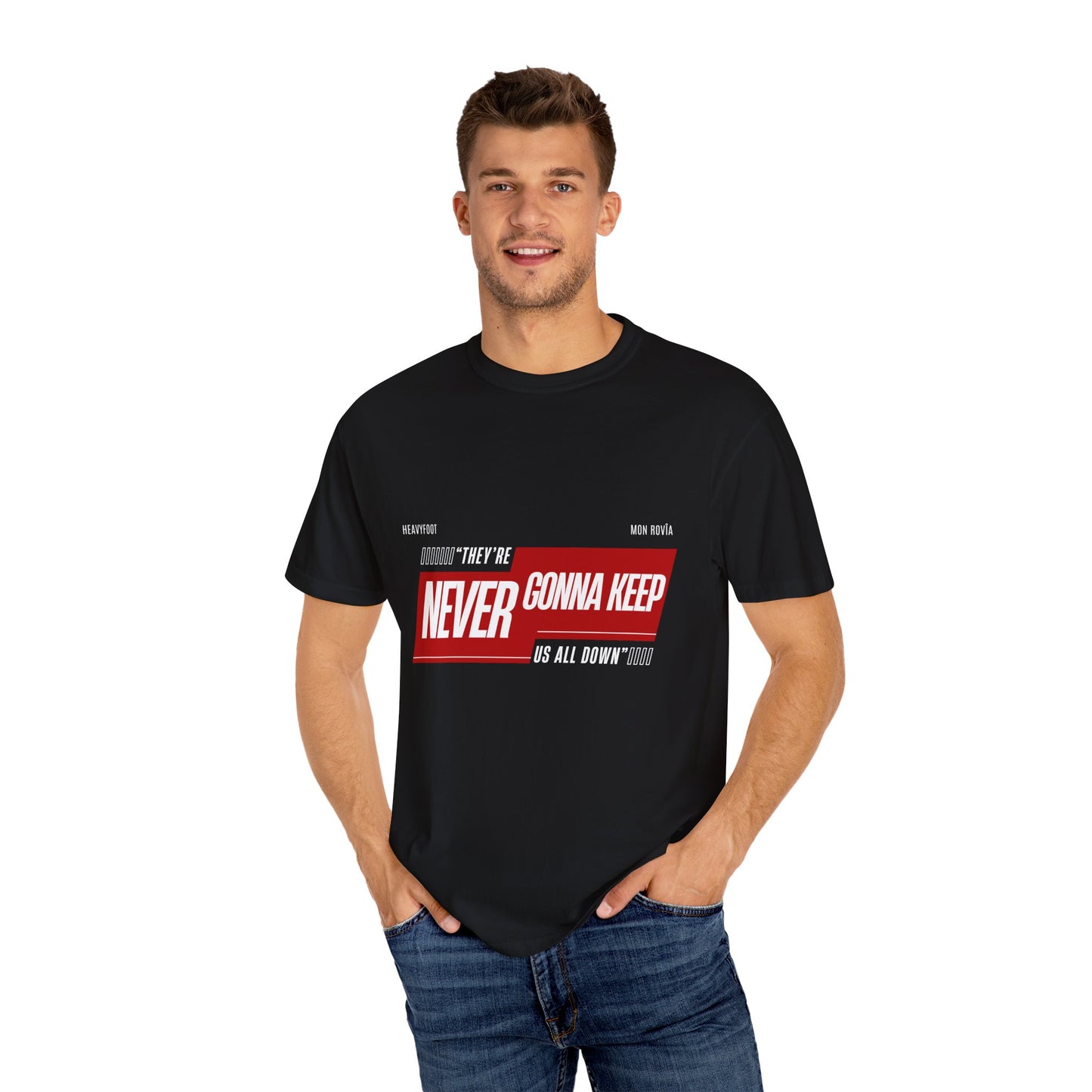 T-shirt 'They're Never Gonna Keep Us All Down'