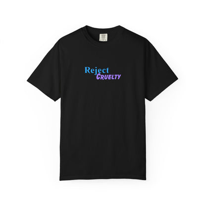 Reject Cruelty T-Shirt