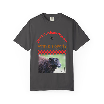 Don’t Confuse Dissent With Disloyalty Black Sheep T-Shirt