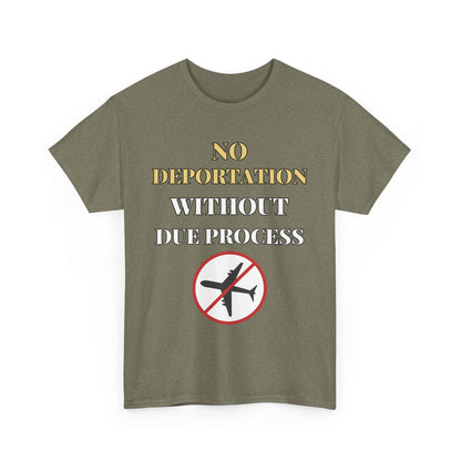 Protest Tee - No Deportation Without Due Process