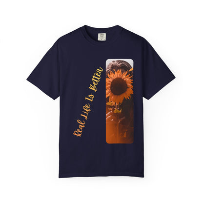 Real Life Is Better T‑Shirt