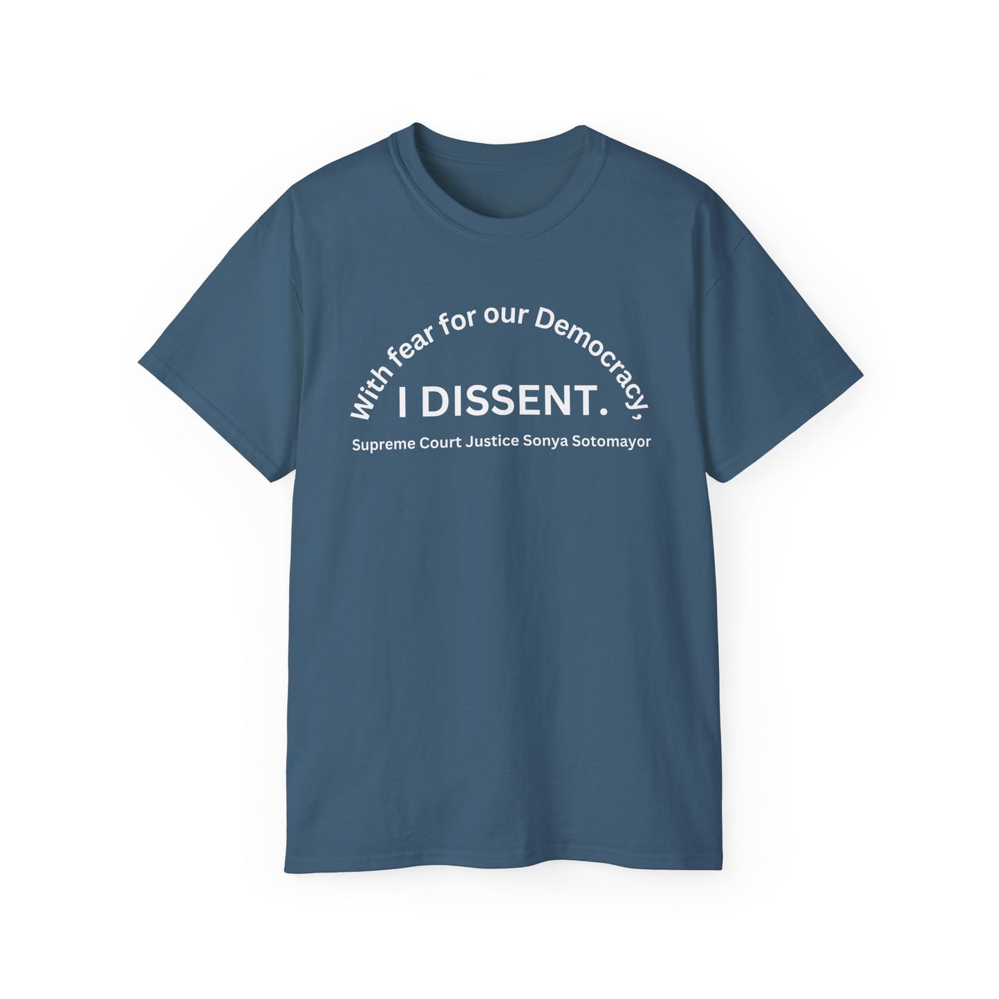 Cotton Tee "With fear for our Democracy, I DISSENT." 8 Colors!