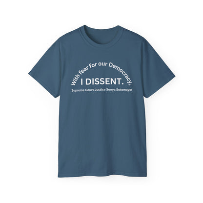 Cotton Tee "With fear for our Democracy, I DISSENT." 8 Colors!