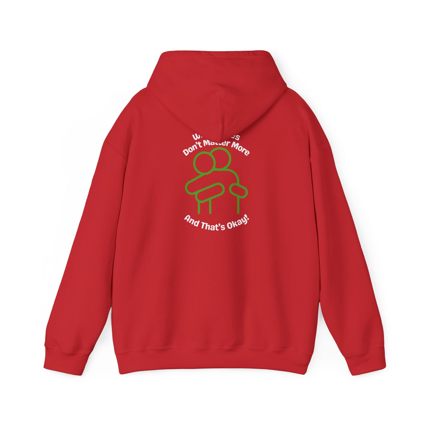 Hoodie "White Lives Don't Matter More And That's Okay" with HUG 2 Sides