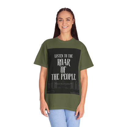 Listen to the Roar of the People T-Shirt