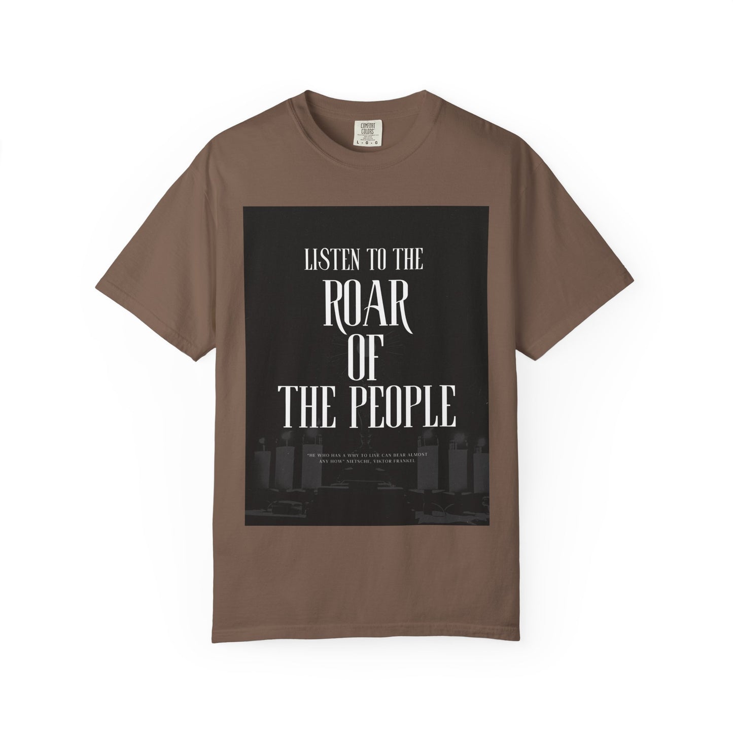 Listen to the Roar of the People T-Shirt