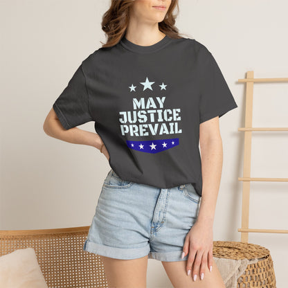May Justice Prevail — Political Statement T-Shirt