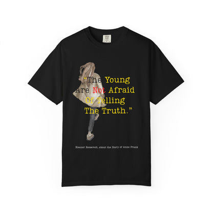 T-Shirt — “The Young Are Not Afraid Of Telling The Truth”