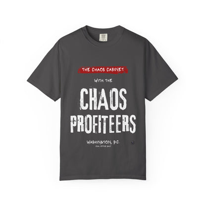 Chaos Cabinet 'Chaos Profiteers' Political T-Shirt
