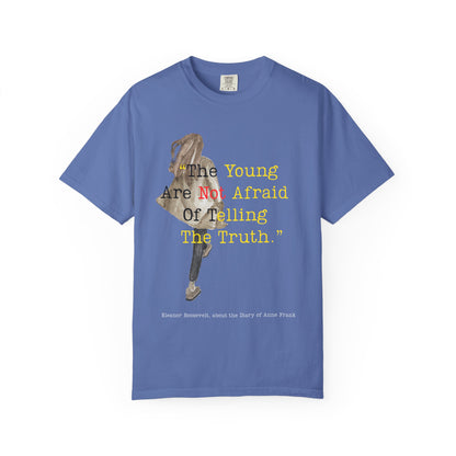 T-Shirt — “The Young Are Not Afraid Of Telling The Truth”