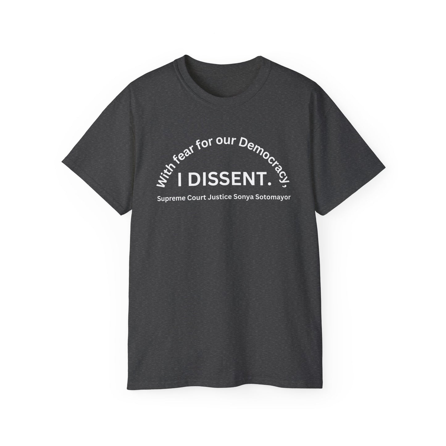 Cotton Tee "With fear for our Democracy, I DISSENT." 8 Colors!