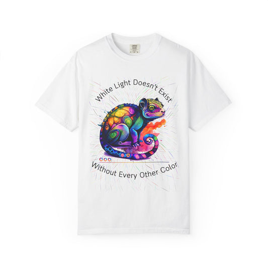 Chameleon T-Shirt — "White Light Doesn't Exist Without Every Other Color"