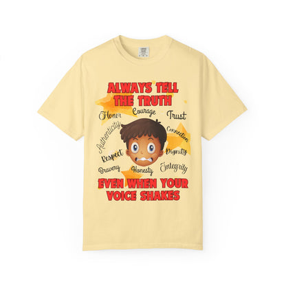 Always Tell The Truth T-Shirt — Inspirational Quote Tee