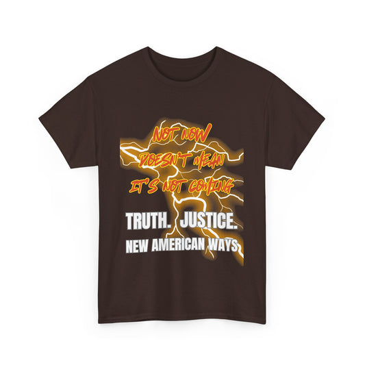 T-Shirt - Truth. Justice. New American Ways