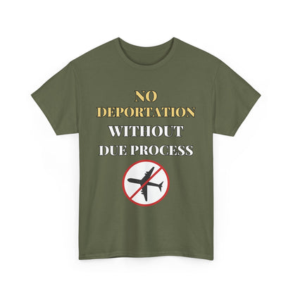 Protest Tee - No Deportation Without Due Process