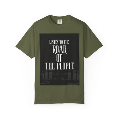 Listen to the Roar of the People T-Shirt