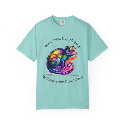 Chameleon T-Shirt — "White Light Doesn't Exist Without Every Other Color"