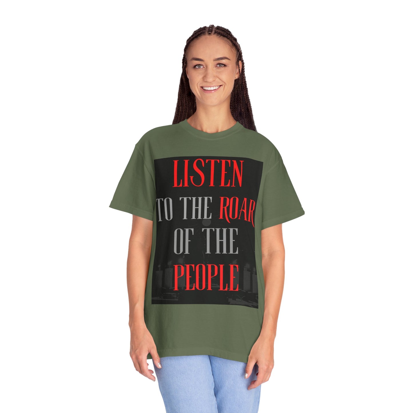 Listen to the Roar of the People T-Shirt