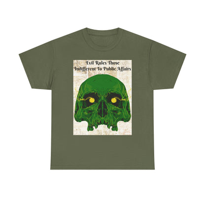 Camiseta «El mal gobierna a quienes son indiferentes a los asuntos públicos» - Diseño de calavera (13 colores)