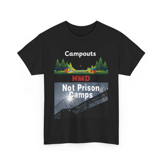 T-Shirt - 'Campouts, Not Prison Camps' NMD Design