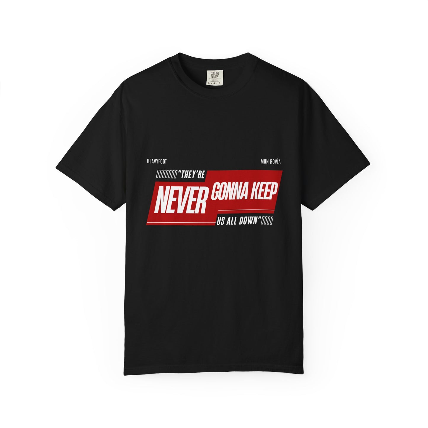 T-shirt 'They're Never Gonna Keep Us All Down'