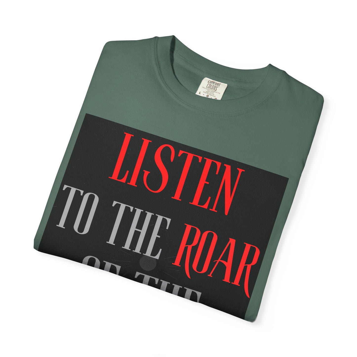 Listen to the Roar of the People T-Shirt