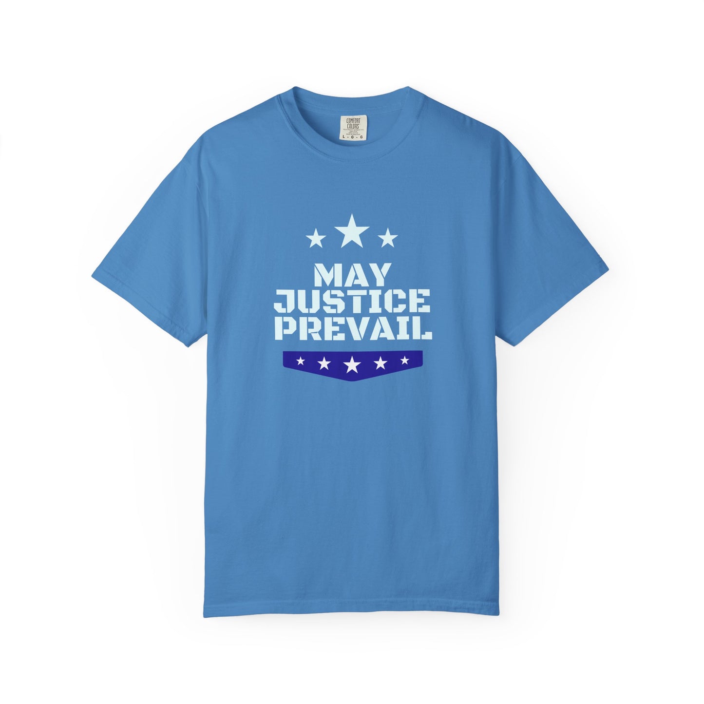 May Justice Prevail — Political Statement T-Shirt