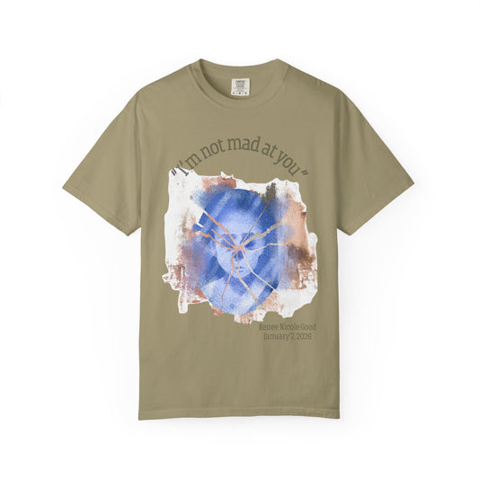 "I'm Not Mad At You" Anti-ICE Renee Good T-Shirt