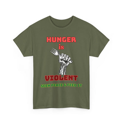 Camiseta gráfica «El hambre es violenta. Busca la paz y aliméntala».