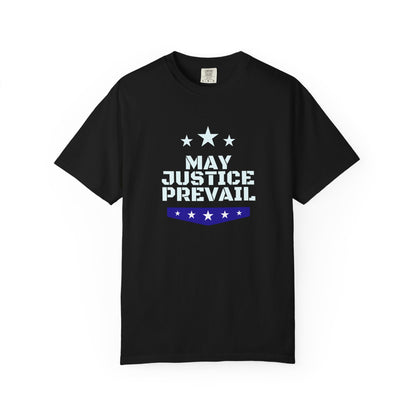 May Justice Prevail — Political Statement T-Shirt