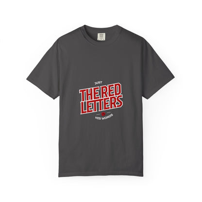 "Just His Words The Red Letters" Graphic Tee