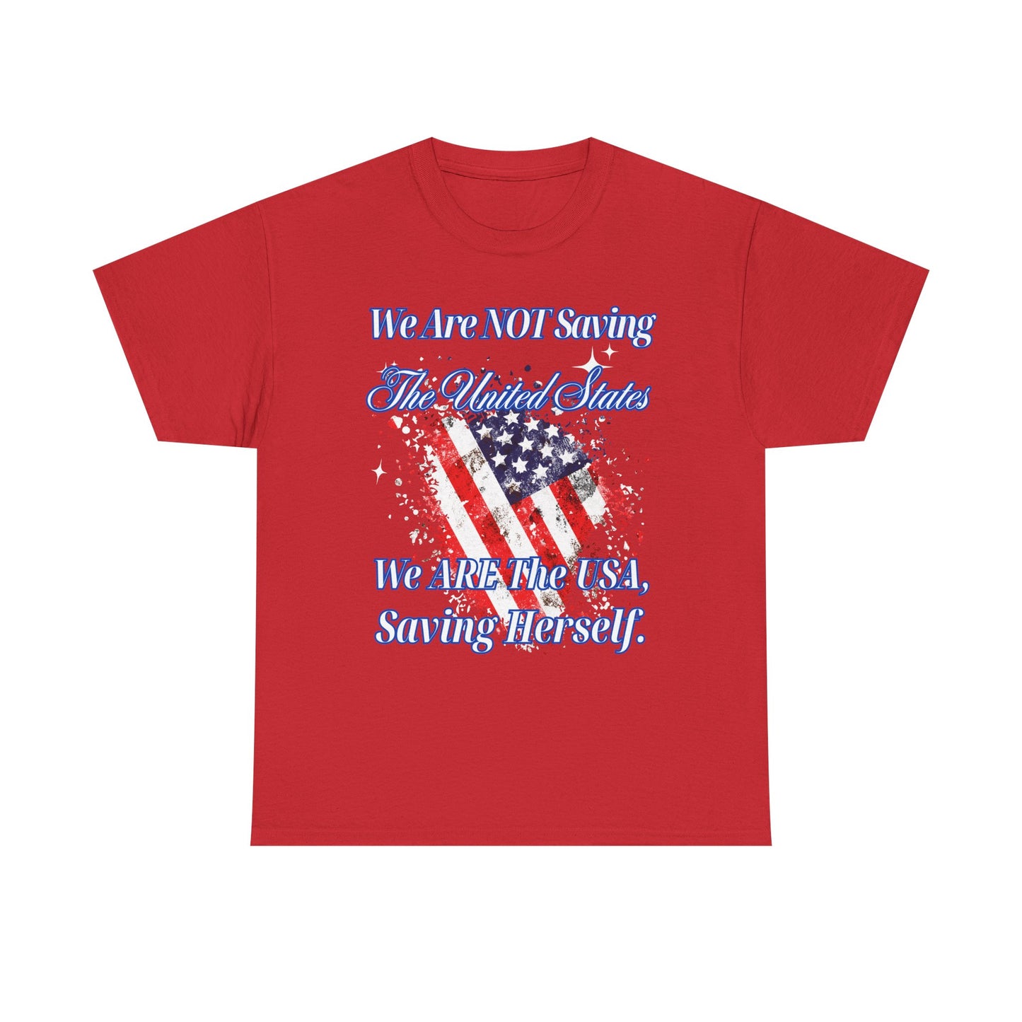Camiseta: «No estamos salvando a Estados Unidos, somos EE. UU., salvándose a sí mismo».