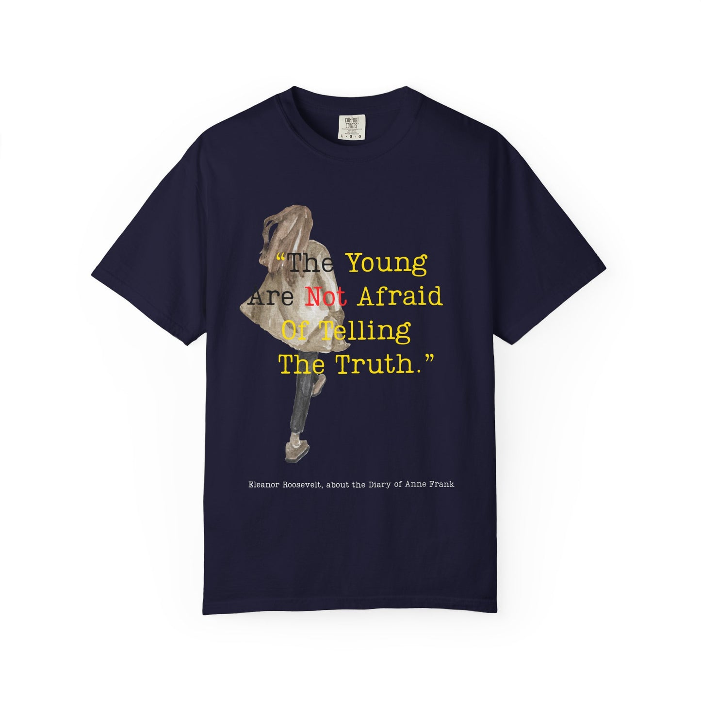 T-Shirt — “The Young Are Not Afraid Of Telling The Truth”