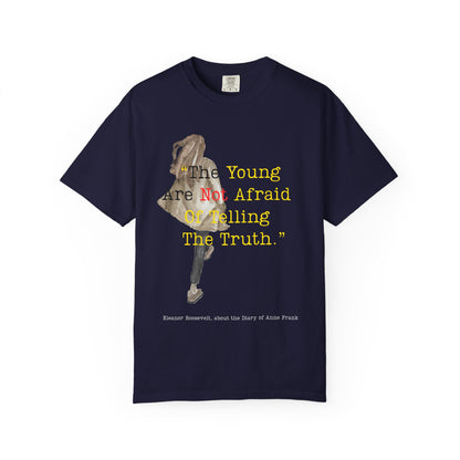 T-Shirt — “The Young Are Not Afraid Of Telling The Truth”