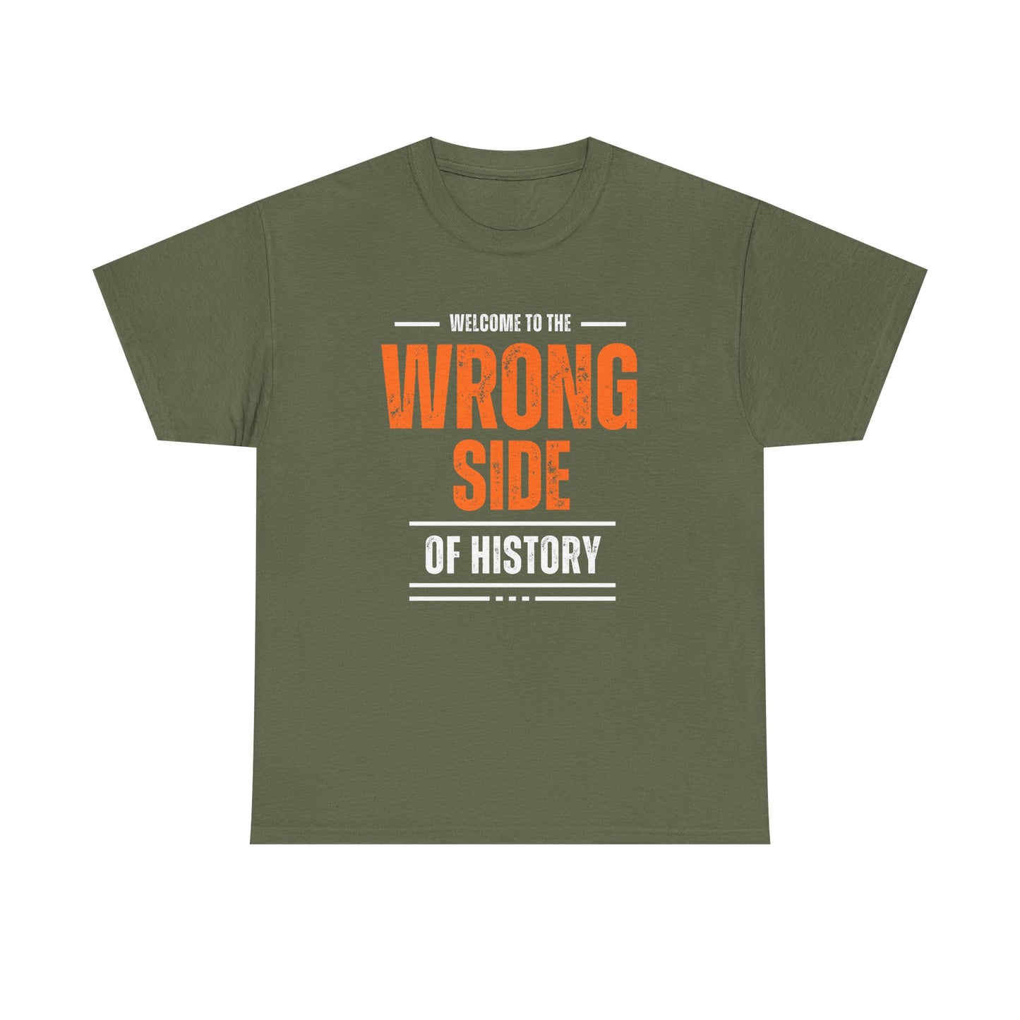Camiseta gráfica - Bienvenido al lado equivocado de la historia - Disponible en 5 colores