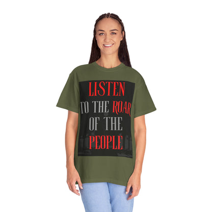 Listen to the Roar of the People T-Shirt