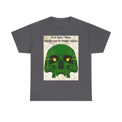 Camiseta «El mal gobierna a quienes son indiferentes a los asuntos públicos» - Diseño de calavera (13 colores)