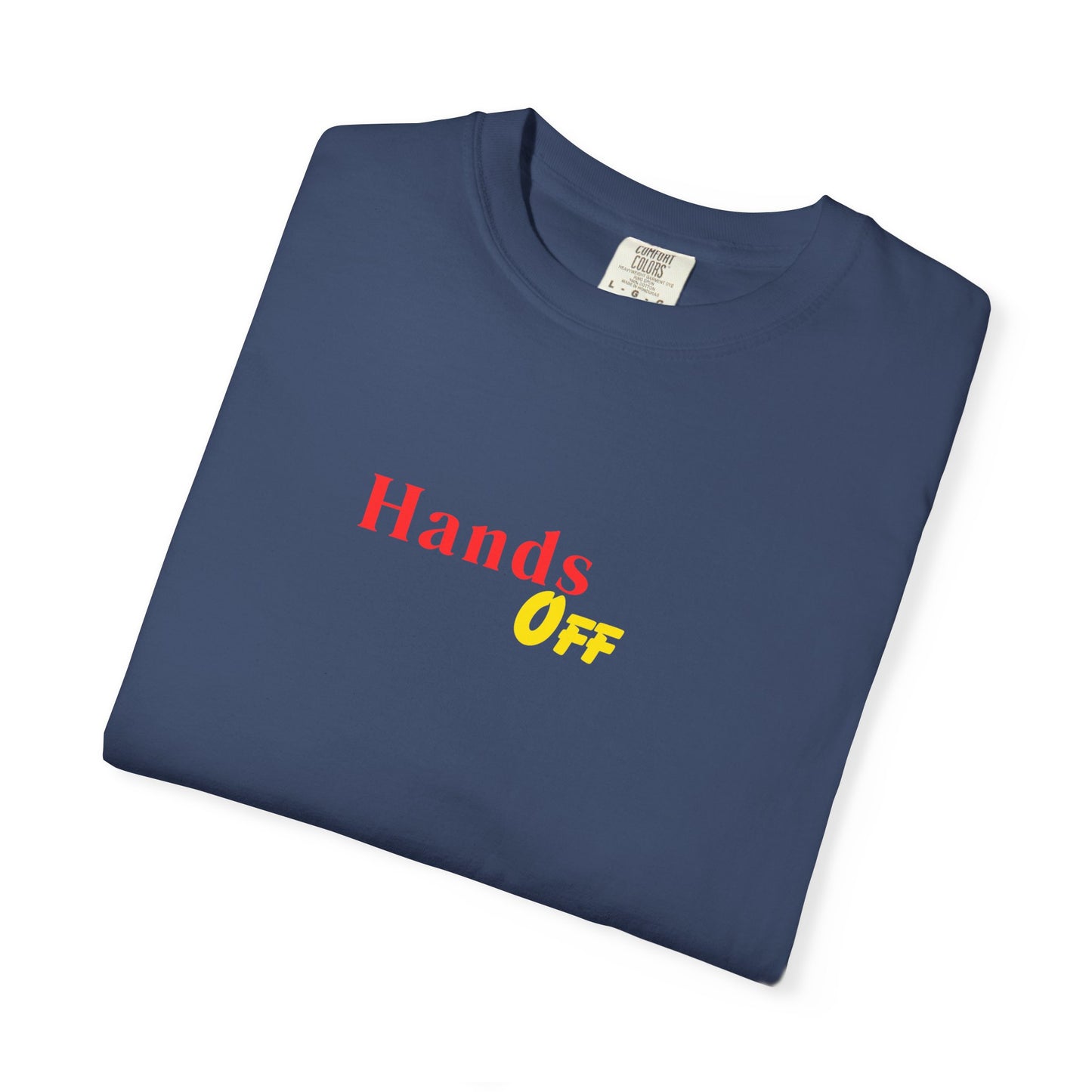 Hands Off T-Shirt — Bold Red & Yellow Graphic Tee