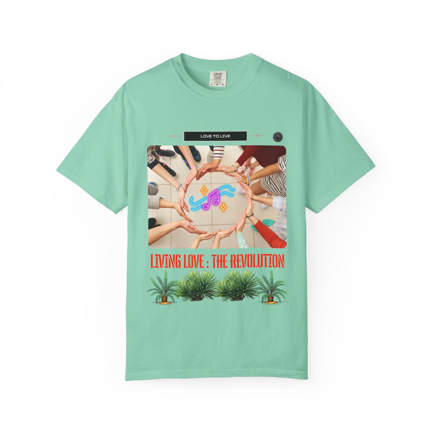 Living Love The Revolution T-Shirt — Community Peace & Wellness Graphic Tee