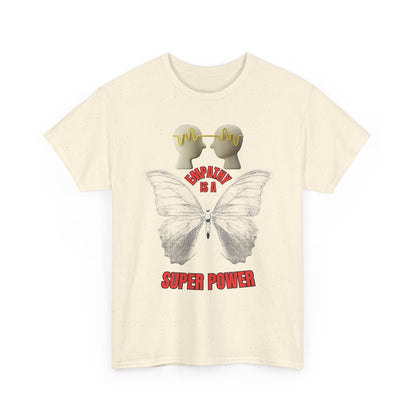 Empathy Is A Superpower Tee