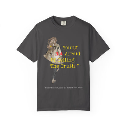 T-Shirt — “The Young Are Not Afraid Of Telling The Truth”