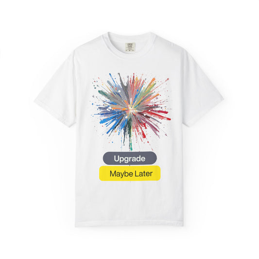 Colorful Splash 'Upgrade / Maybe Later' Graphic Tee