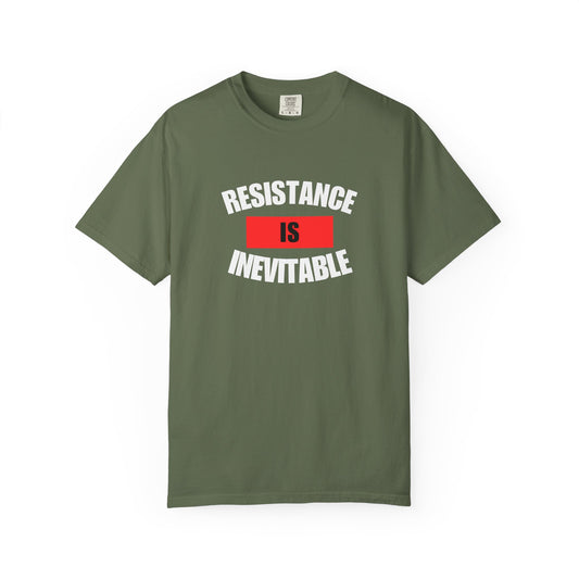Resistance Is Inevitable Graphic Tee