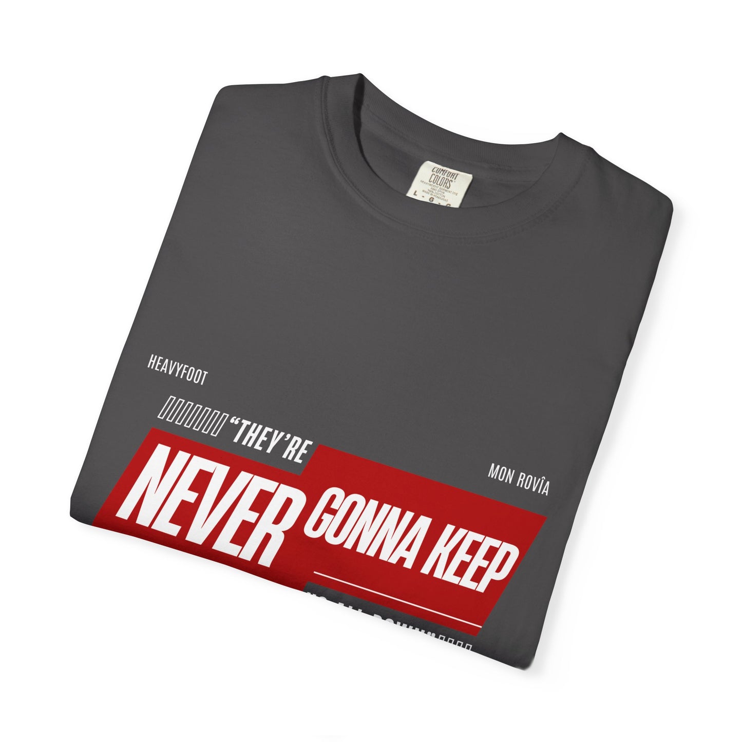 T-shirt 'They're Never Gonna Keep Us All Down'