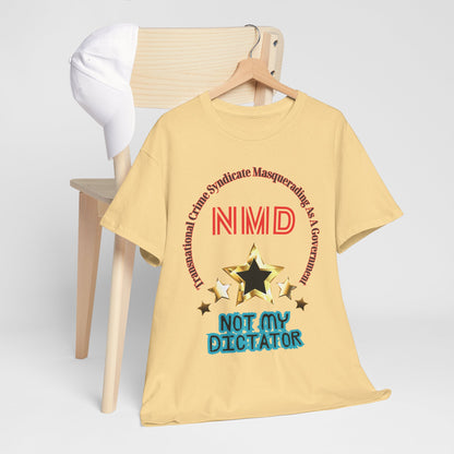 'Not My Dictator' Heavy Cotton Tee