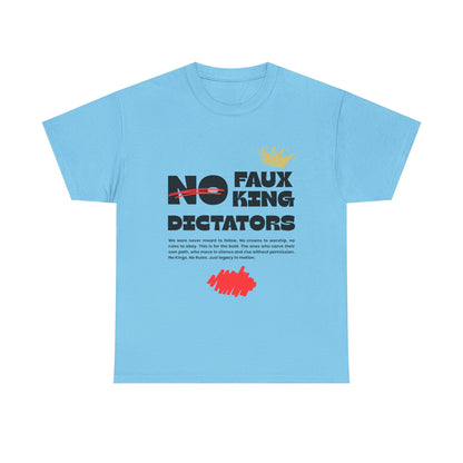 Graphic Tshirt - 'No Faux King Dictators'  Light Colors