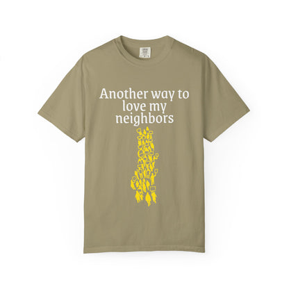 T-Shirt — "Another way to love my neighbors"