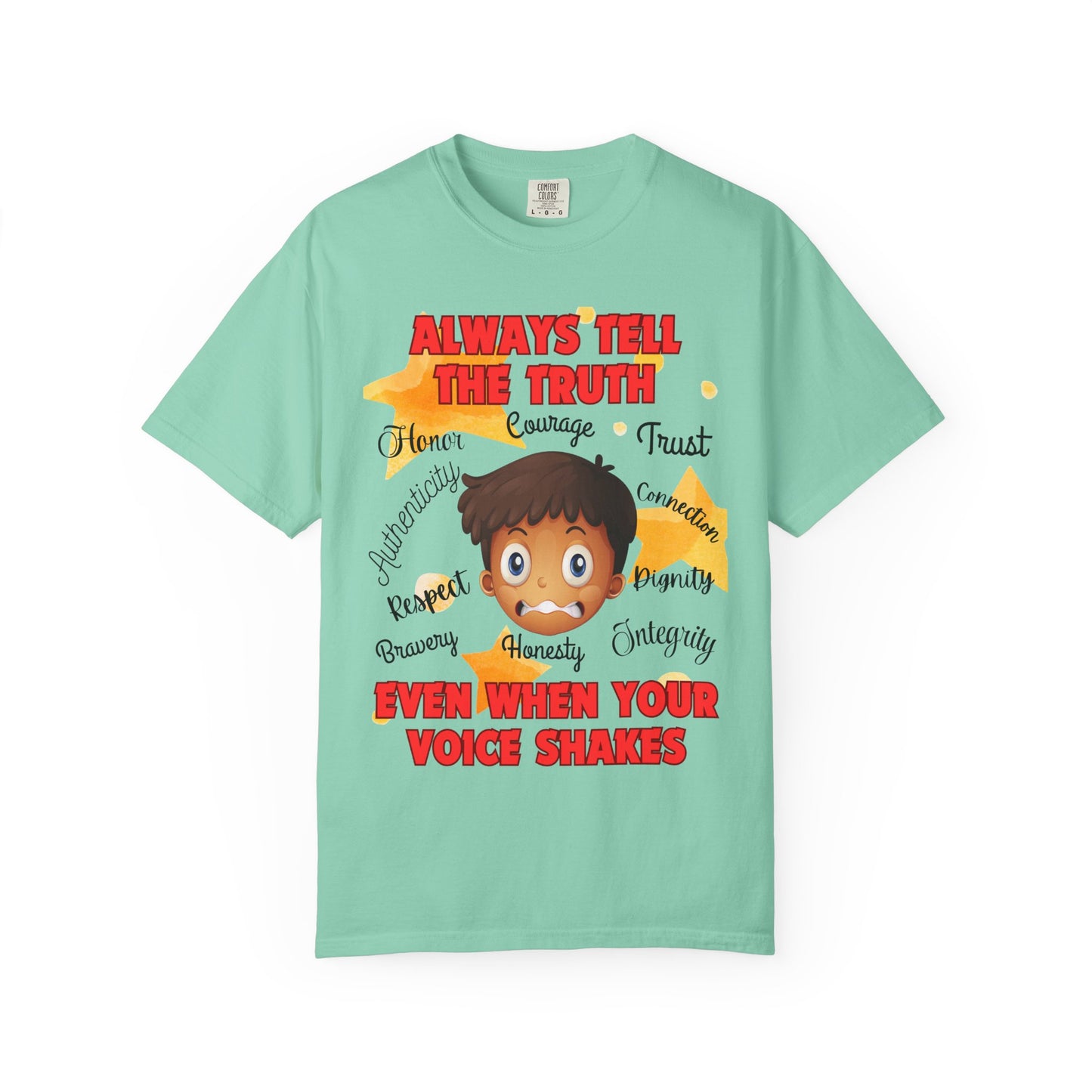 Always Tell The Truth T-Shirt — Inspirational Quote Tee