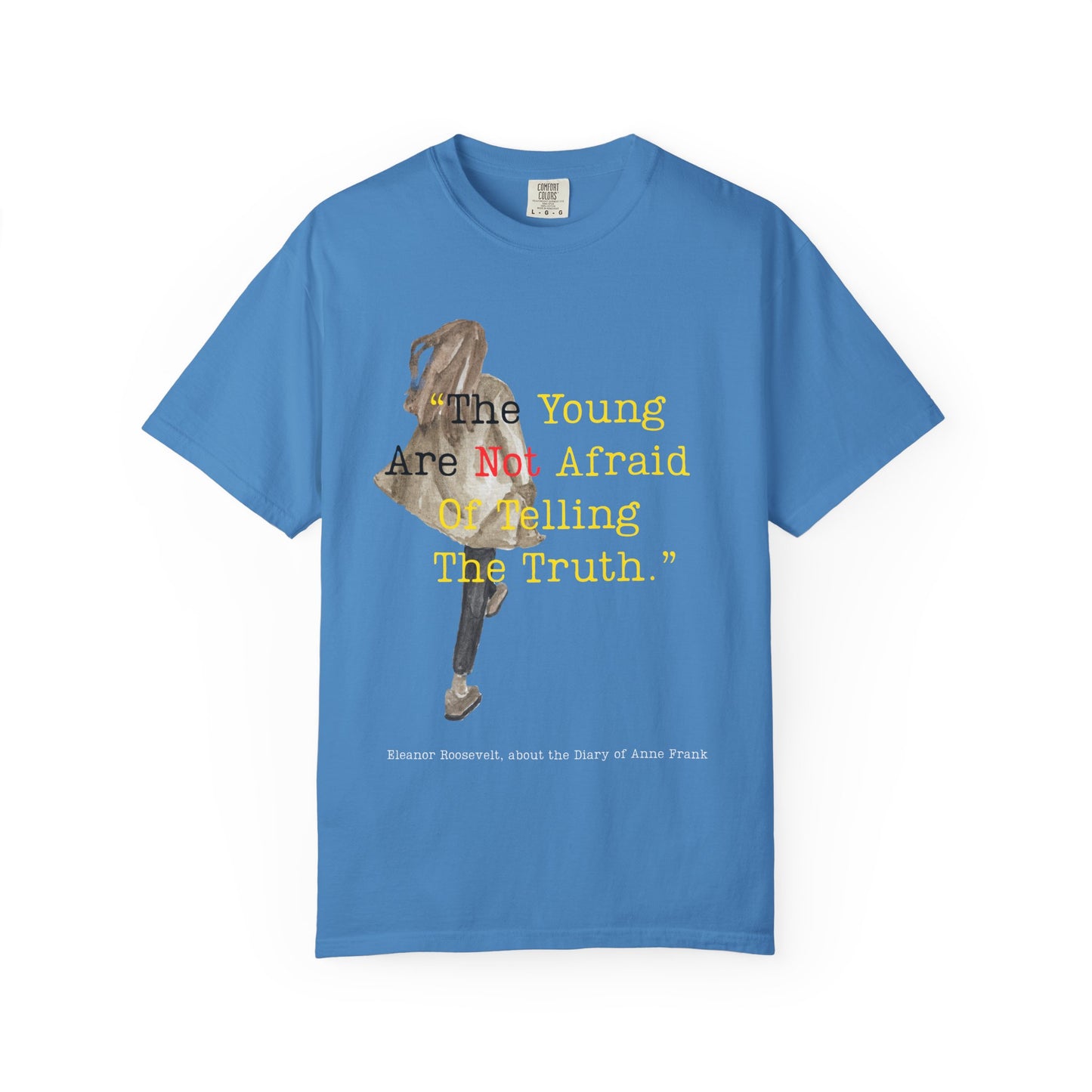 T-Shirt — “The Young Are Not Afraid Of Telling The Truth”